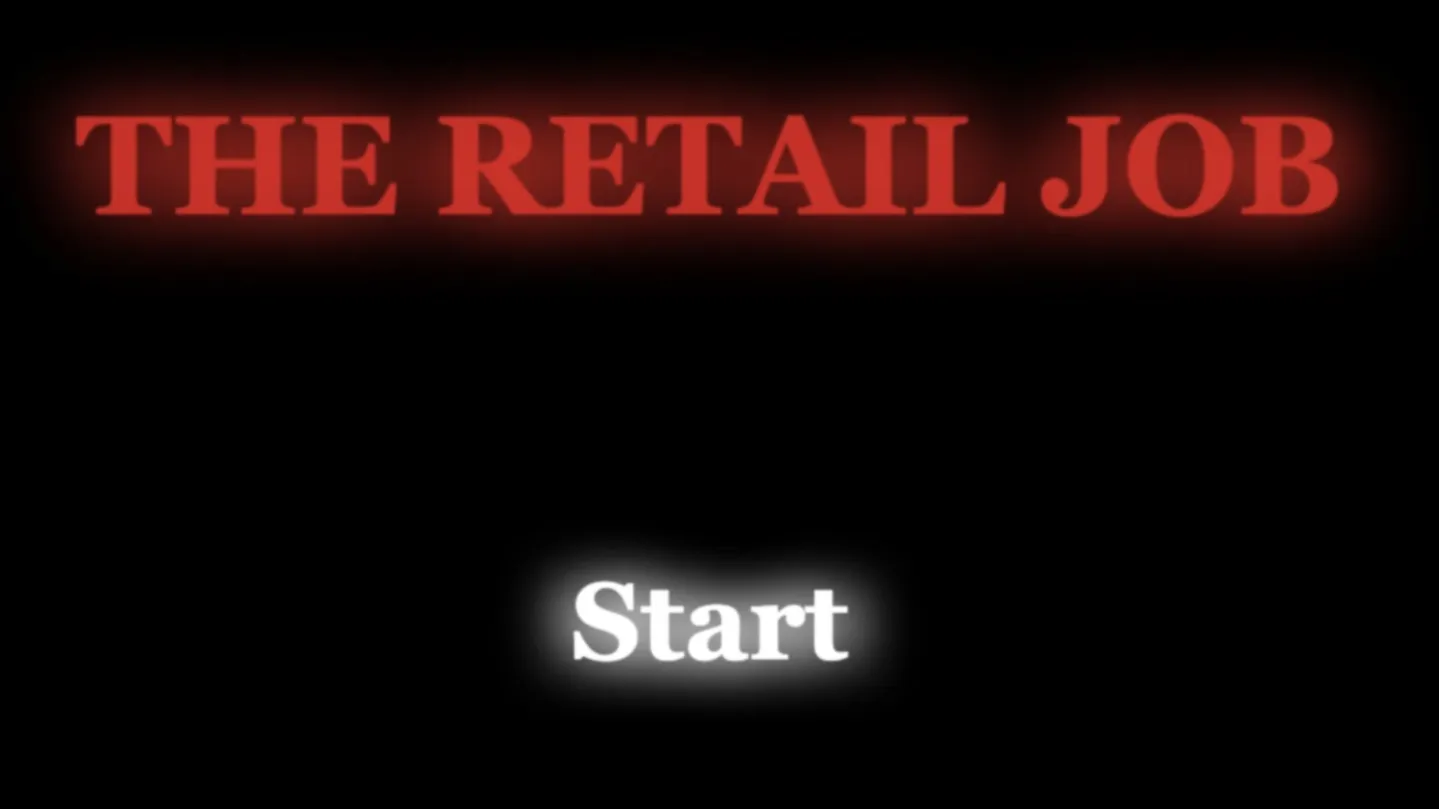The title screen of a student story game, The Retail Job: the title in glowing red capitals above a glowing white Start, on black