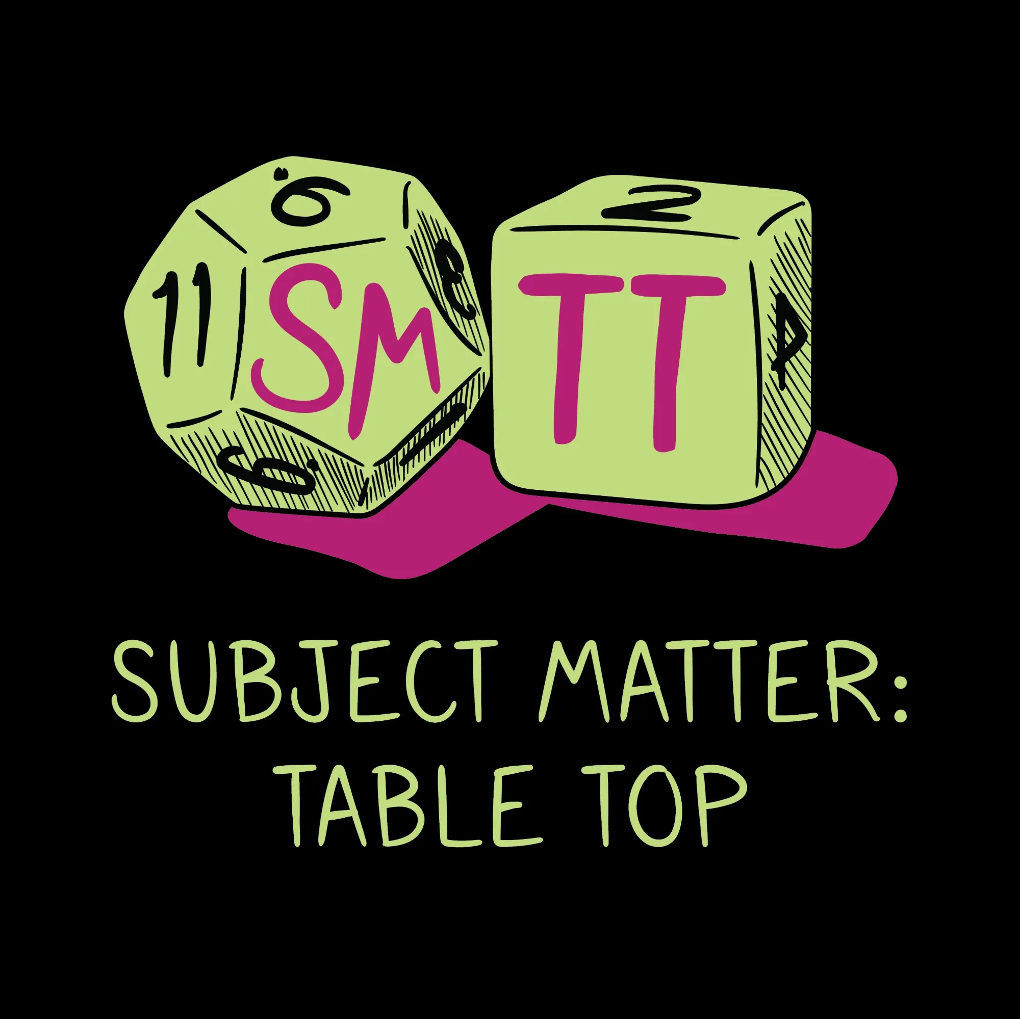 Subject Matter: Table Top logo, two lime-green dice lettered SM and TT in magenta